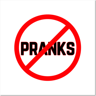 no pranks Posters and Art